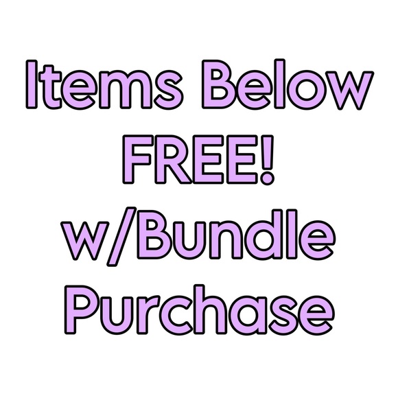 Items Below FREE w/Bundle Purchase! - Picture 1 of 1